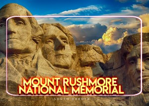 Mount Rushmore National Memorial   Keystone, South Dakota